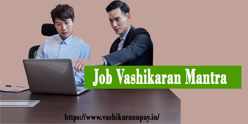 Job Vashikaran Mantra